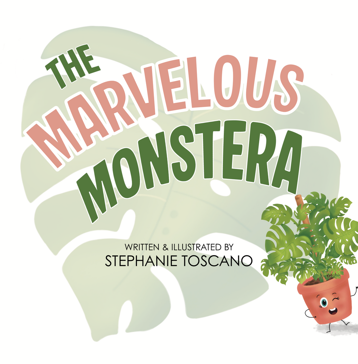 The Marvelous Monstera - Hardcover